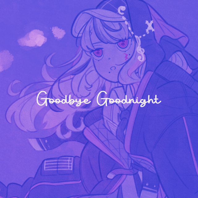 Goodbye Goodnight