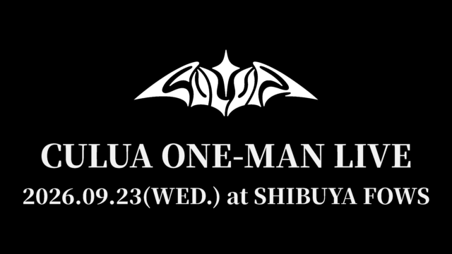 CULUA 1st ONE-MAN LIVE “WAYPOINT” 開催のご案内